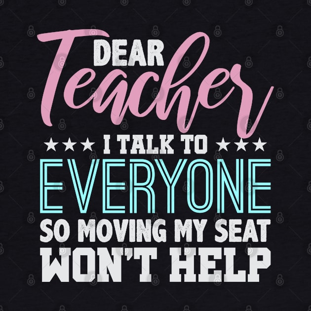 Dear Teacher I Talk To Everyone Apparel by cranko